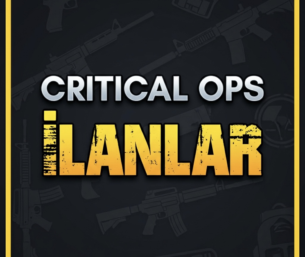 Critical Ops İlanlar